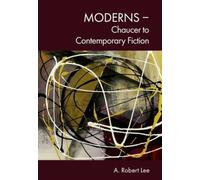 Moderns - Chaucer to Contemporary Fiction