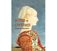 Modes et Costumes: Moyen Age et Renaissance