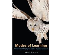 Modes of Learning: Whitehead's Metaphysics and the Stages of Education