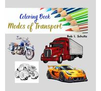 Modes of Transport: Vehicles Coloring Book for Kids I Coloring Activity Book I Dot Marker Book for Boys and Girls I Transportation Coloring Book