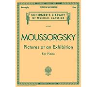 Modest Mussorgsky Pictures At An Exhibition (Piano Version) Pf: Centennial Edition: 2007 (Schirmer's Library of Musical Classics)