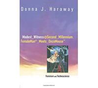 Modest_Witness@Second_Millennium.FemaleMan_Meets_OncoMouse: Feminism and Technoscience