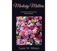 Modesty Matters: A woman's guide to the graceful beauty of modesty