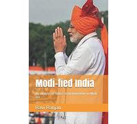 Modi-fied India: An analysis of India's transformation in Modi era
