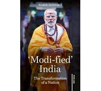 ‘Modi-fied’ India: The Transformation of a Nation