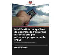 Modification du système de contrôle de l'éclairage automatique par automate programmable (PLC): Contrôleur logique programmable
