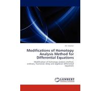 Modifications of Homotopy Analysis Method for Differential Equations: Modification of homotopy analysis method, ordinary, fractional, delay and algebraic differential equations