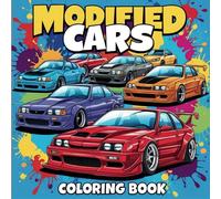 Modified Cars Coloring Book: Coloring Pages of Tuned Cars, Street Racing Machines, Supercars, JDM Legends, and More (Car Coloring Books)