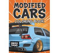 Modified Cars Coloring Book: Fun Muscle, JDM, Drift, Retro & Racer Designs for Kids and Auto Enthusiasts (Custom Kings Coloring Books)