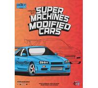 Modified Cars Coloring Book Super Machines: 54 coloring pages JDM, American Muscle & Sports Car Coloring Experience with Official Playlist, Driver License & Surprise Bonus Pages For Kids And Adults