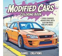 Modified Cars Coloring Book: Turbo Charged Adventures with Custom Rides and Epic Mods