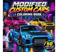 Modified Custom Cars Coloring Book: 50 Bold Easy Tuner Vehicles Featuring Drift Builds Street Machines Widebody Designs Turbo Rides Track Scenes for Adults and Teens (Tuned Rides Coloring Series)