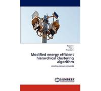 Modified energy efficient hierarchical clustering algorithm: wireless sensor networks