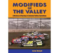 Modifieds of the Valley: A History of Racing at Lebanon Valley Speedway