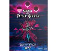 Modiphius Entertainment: Legends of Avals: Against The Faerie Queene - Hardcover RPG Campaign Book, Fantasy TTRPG, 370 pgs, New Legendary Paths