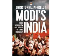 Modi's India: Hindu Nationalism and the Rise of Ethnic Democracy