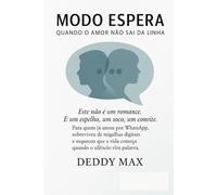 Modo Espera: Quando o amor não sai da linha