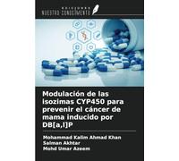 Modulación de las isozimas CYP450 para prevenir el cáncer de mama inducido por DB[a,l]P