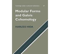 Modular Forms and Galois Cohomology: 69 (Cambridge Studies in Advanced Mathematics, Series Number 69)