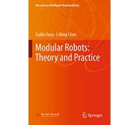 Modular Robots: Theory and Practice (Research on Intelligent Manufacturing)