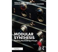 Modular Synthesis : Patching Machines and People