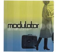 Modulator - Don't Hold Out on Me