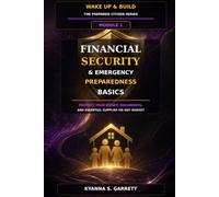 Module 1: Financial Security & Emergency Preparedness Basics: Protect Your Money, Documents and Essential Supplies on Any Budget (The Prepared Citizen Series)
