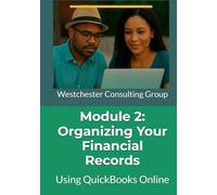 Module 2: Organizing Your Financial Records: Using QuickBooks Online (BANKABLE in 30 Days)