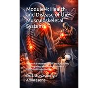 Module 4: Health and Disease of the Musculoskeletal System: Volume 4: Comparative Functional Anatomy, Teaching Integration Layer (Feynman + Curriculum ... Vertical & Horizontal Learning Framework)