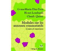 Modules sur les anneaux commutatifs: Cours et exercices.
