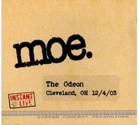 Moe - Instant Live: Odeon-Cleveland Oh 12-04-03