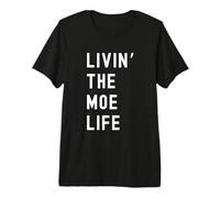 Moe Living The Moe Life Name Premium T-Shirt
