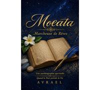 MOEATA - Marcheuse de Rêves: Quand la Nuit précède la Vie