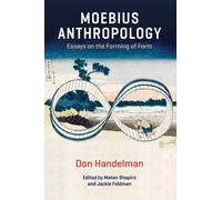 Moebius Anthropology : Essays on the Forming of Form