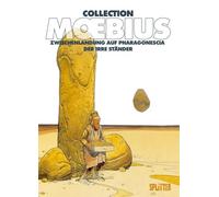 Moebius Collection: Zwischenlandung auf Pharagonescia / Der irre Ständer
