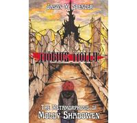 Möbius Molly: Book One: The Metamorphosis of Molly Shadowen: 1