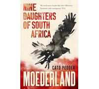 Moederland: Nine Daughters of South Africa