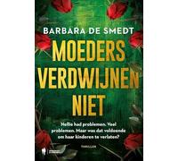 Moeders verdwijnen niet: Nellie had problemen. Veel problemen. Maar was dat voldoende om haar kinderen te verlaten?