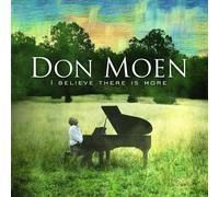 Moen, Don - I Believe There Is More