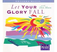 Moen; Don - Let Your Glory Fall