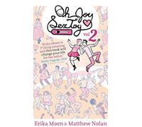 Moen, Erika - Oh Joy Sex Toy Volume 2