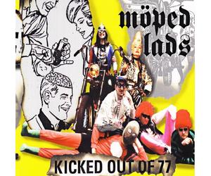 Moeped Lads - Kicked Out Off 77