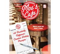 Moe's Cafe: 48 Decidedly Different Creative Writing Prompts