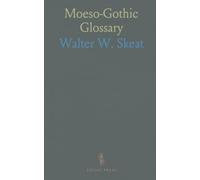 Moeso-Gothic Glossary: A compact reference with pronunciation, grammar outline, and English etymological connections