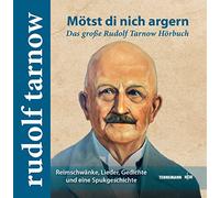 Mötst di nich argern: Das große Rudolf Tarnow Hörbuch