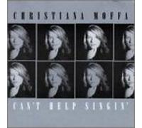 Moffa, Christiana - Can't Help Singin'