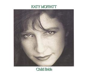 Moffatt, Katy - Child Bride