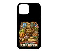 Mofongo Is The Answer Funny Puerto Rican Food Saying Case for iPhone 15