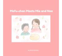 Mofu-chan Meets Mia and Noa