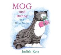 Mog and Bunny and Other Stories
